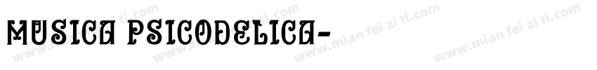 MUSICA PSICODELICA字体转换